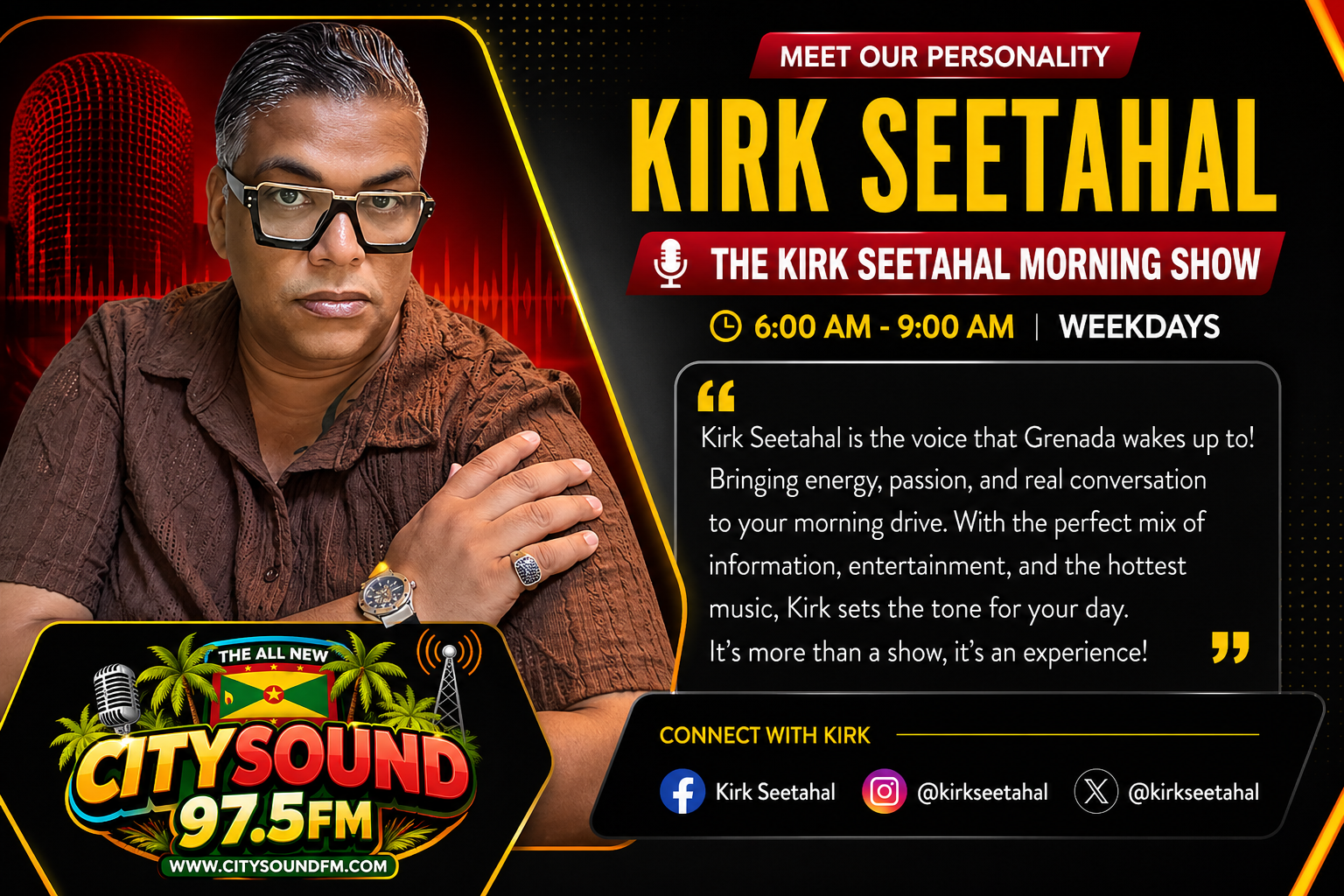 Kirk Seetahal, host of The Kirk Seetahal Morning Show, weekdays from 6 AM to 9 AM